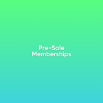 pre-sale memberships