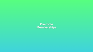 pre-sale memberships